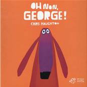 Oh non, George! - Chris Haughton