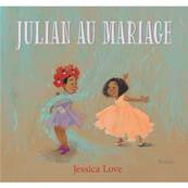 Julian au mariage - Jessica Love