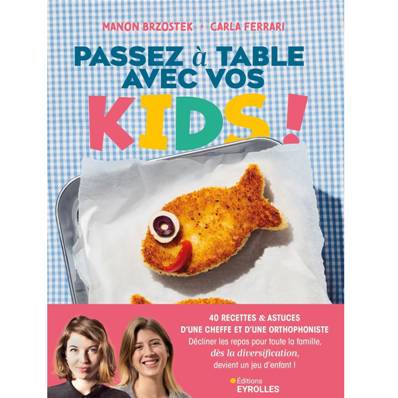 Passez à table avec vos kids - Manon Brzostek, Carla Ferrari