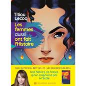 Les femmes aussi ont fait l'Histoire - Titiou Lecoq