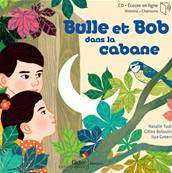 Bulle et Bob dans la cabane - Natalie Tual, Gilles Belouin, Ilya Green