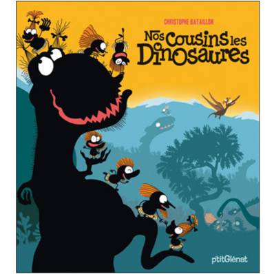 Nos cousins les dinosaures - Christophe Bataillon