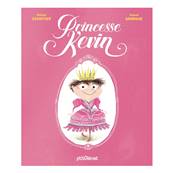 Princesse Kevin - Michal Escoffier, Roland Garrigue