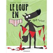 Le loup en slip Slip hip hip T3 - Lupano, Itoz, Cauuet