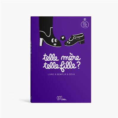 Telle mère, telle fille ? - Livre à remplir à 2