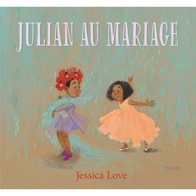 Julian au mariage - Jessica Love