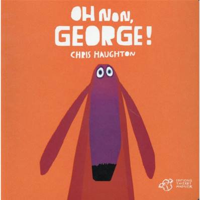 Oh non, George ! - Chris Haughton