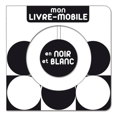 Mon livre-mobile en noir et blanc - Sunny Kim