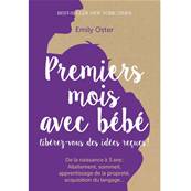 Premiers mois avec bébé - Libérez-vous des idées reçues ! Emily Oster