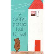 Le gâteau perché tout là-haut - Susanne Strasser